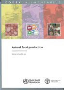 Animal Food Production: Fao/Who Codex Alimentarius Commission