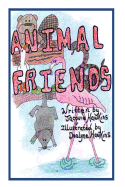 Animal Friends: An Illustrated Children's Book about Animals That Are Learning to Accept Differences in Others and Themselves.