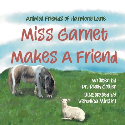 Animal Friends of Harmony Lane: Miss Garnett Makes A Friend - Collier, Ruth, and David, Julie (Contributions by)