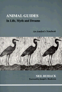 Animal Guides: In Life, Myth and Dreams (an Analyst's Notebook)
