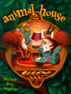 Animal House - Mathis, Melissa Bay