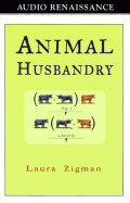 Animal Husbandry - Zigman, Laura, and Adams, Chelsea (Read by)