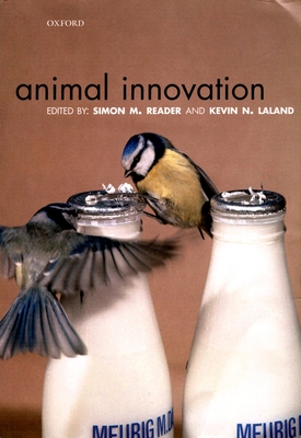 Animal Innovation - Reader, Simon M (Editor), and Laland, Kevin N (Editor)
