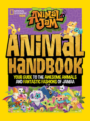 Animal Jam: Animal Handbook: Your Guide to the Awesome Animals and Fantastic Fashions of Jamaa - Levinger, Natasha