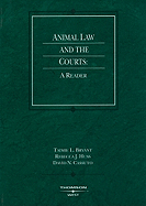 Animal Law and the Courts: A Reader