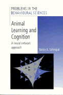 Animal Learning and Cognition: A Neural Network Approach