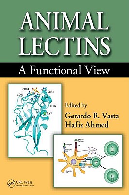 Animal Lectins: A Functional View - Vasta Phd, Gerardo R (Editor), and Ahmed Phd, Hafiz (Editor)