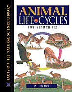 Animal Life Cycles: Growing Up in the Wild - Hare, Tony, Ph.D.