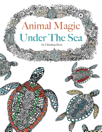 Animal Magic: Under the Sea. Anti-Stress Animal Art Therapy