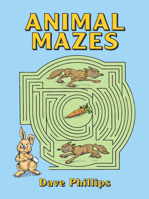 Animal Mazes - Phillips, Dave