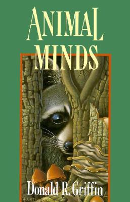 Animal Minds - Griffin, Donald R
