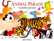 Animal Parade: A Wildlife Alphabet