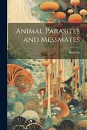 Animal Parasites and Messmates