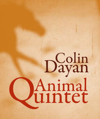 Animal Quintet: A Southern Memoir - Dayan Colin