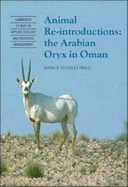 Animal Reintroductions: The Arabian Oryx in Oman