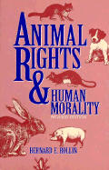 Animal Rights/Human Morality (Revised)