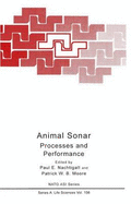 Animal Sonar:: Process and Performance - Nachtigall, Paul E (Editor), and Moore, Patrick W B (Editor)