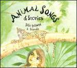 Animal Songs & Stories