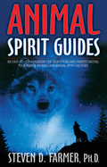 Animal Spirit Guides: An Easy-To-Use Handbook for Identifying and Understanding Your Power Animals Andanimal Spirit Helpers