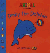 Animal Stories: Dinky the Dolphin