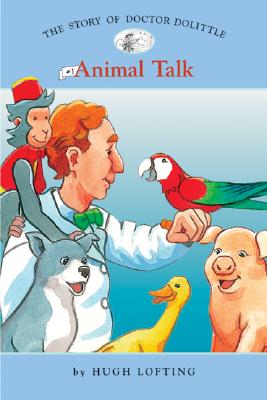 Animal Talk - Lofting, Hugh, and Namm, Diane (Adapted by)
