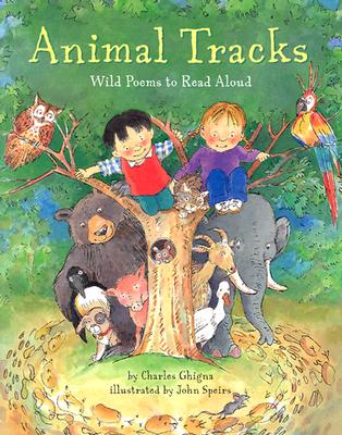 Animal Tracks: Wild Poems to Read Aloud - Ghigna, Charles