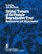 Animal Tumors of the Female Reproductive Tract: Spontaneous and Experimental