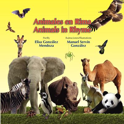 Animales en Rima/Animals in Rhyme - Servin, Manuel (Illustrator), and Mendoza, Elisa Gonzalez
