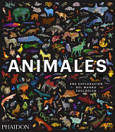 Animales: Una Exploraci?n del Mundo Zool?gico (Animal: Exploring the Zoological World) (Spanish Edition)