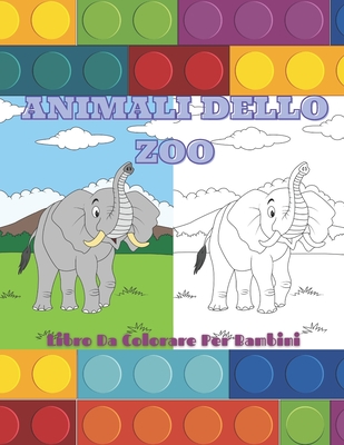 ANIMALI DELLO ZOO - Libro Da Colorare Per Bambini - Rossi, Lisa