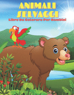 ANIMALI SELVAGGI - Libro Da Colorare Per Bambini