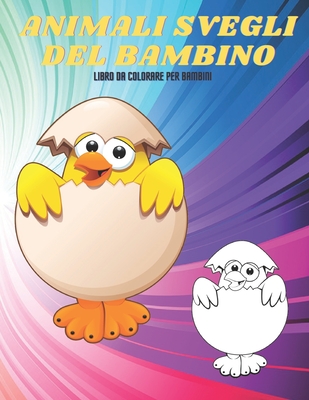 ANIMALI SVEGLI DEL BAMBINO - Libro Da Colorare Per Bambini - Rossi, Eleonora