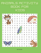 Animals Activity Book for Kids: Word Search, Mazes, Dot to Dot, Colouring Pages, Try to Draw, Sudoku for Kids, Number Search, Scramble and Cryptograms