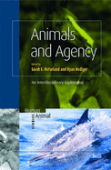 Animals and Agency: An Interdisciplinary Exploration
