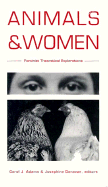 Animals and Women: Feminist Theoretical Explorations