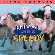 Animals Can Be So Speedy