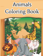 Animals Coloring Book: Educational Coloring Books for Kids My First Animal Coloring Book for Kids Learn Fun Facts Practice Handwriting and Color Hand Drawn Illustration Preschool Kindergarten