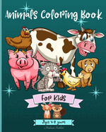 Animals Coloring Book For Kids Ages 4-8 years: Amazing Animals Coloring Pages suitable for Kiddos Ages 3-8 5-10 4-9 years