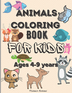 Animals Coloring Book for Kids ages 4-9 years: Amazing Coloring Pages for Kids ages 4-6 6-9 with Cute Animals like bears, deer, tiger, lion and many more- Happy Animals Coloring Designs for Toddlers with 60 unique Graphics easy to Color for Preschool Gift