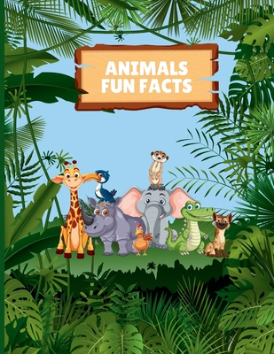 Animals Fun Facts: Adorable book to know more about animals - Paskarina, Evira