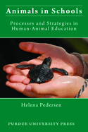 Animals in Schools: Processes and Strategies in Human-Animal Education