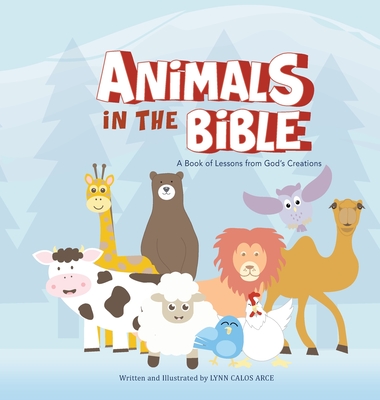 Animals in the Bible: A Book of Lessons from God's Creation - 