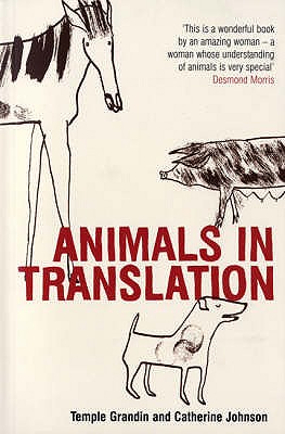 Animals in Translation: The Woman Who Thinks Like a Cow - Grandin, Temple
