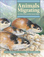 Animals Migrating: How, When, Where and Why Animals Migrate