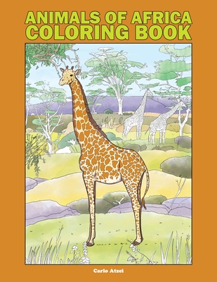 Animals of Africa Coloring Book: 25 Realistic Coloring Pages Featuring ...