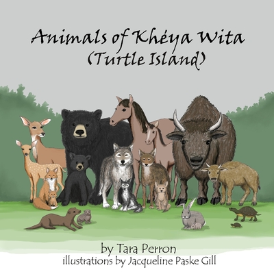 Animals of Kheya Wita: (Turtle Island) - Perron, Tara
