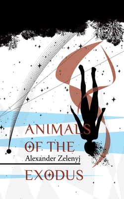 Animals of the Exodus - Zelenyj, Alexander