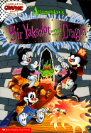 Animaniacs in Sir Yaksalot and the Dragon - Lewis, Matthew Gregory, and Rugg, Paul (Adapted by)