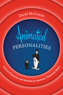 Animated Personalities: Cartoon Characters and Stardom in American Theatrical Shorts