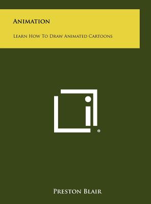 Animation: Learn How To Draw Animated Cartoons - Blair, Preston